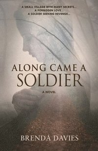 bokomslag Along Came A Soldier