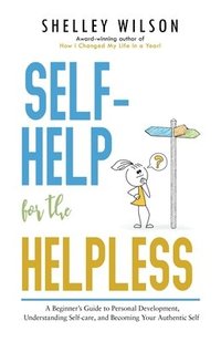 bokomslag Self-Help for the Helpless