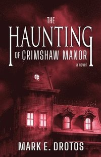 bokomslag Haunting of Crimshaw Manor