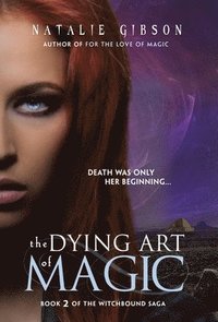 bokomslag The Dying Art of Magic