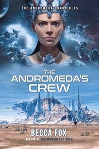 bokomslag The Andromeda's Crew