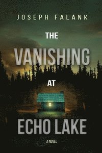 bokomslag The Vanishing at Echo Lake