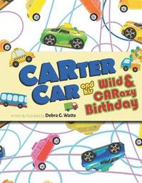 bokomslag CARTER CAR and his Wild & CARazy Birthday