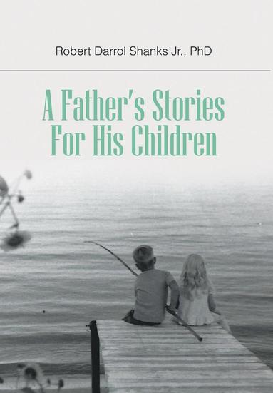 bokomslag A Father's Stories For His Children