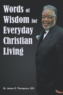 bokomslag Words of Wisdom for Everyday Christian Living