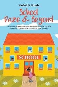 bokomslag School Daze & Beyond