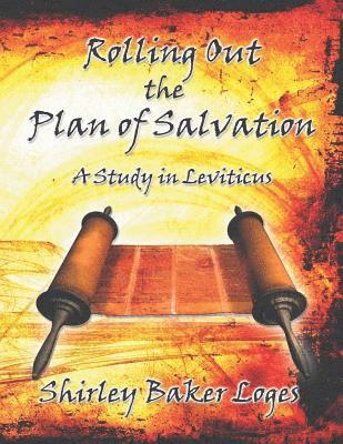 Rolling Out the Plan of Salvation 1