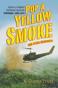 bokomslag Pop A Yellow Smoke and Other Memories!