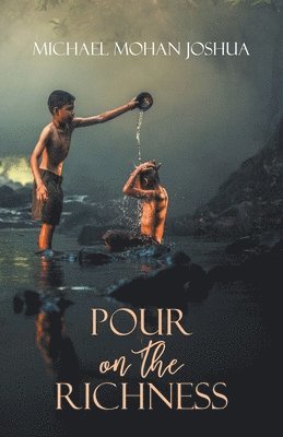 Pour on the Richness 1