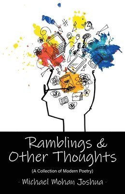 Ramblings & Other Thoughts - A Collection of Modern Poetry 1