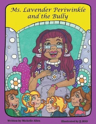 bokomslag Ms. Lavender Periwinkle and the Bully