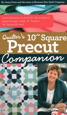 Jenny Doan - Quilter’s 10” Square Precut Companion, Häftad