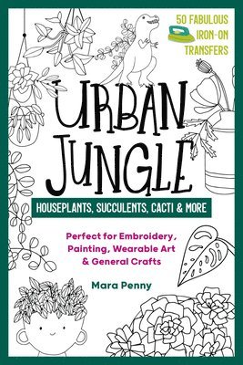 Urban Jungle - Houseplants, Succulents, Cacti & More 1