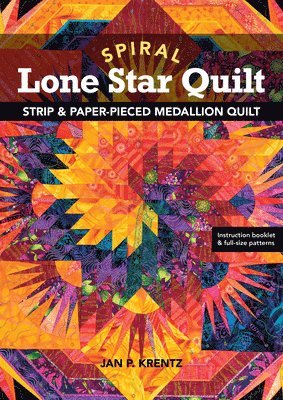 Spiral Lone Star Quilt: Strip & Paper-Pieced Medallion Quilt 1