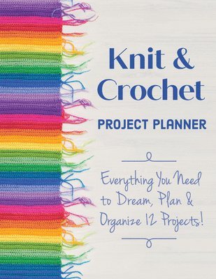 Knit & Crochet Project Planner 1