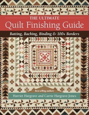 The Ultimate Quilt Finishing Guide 1