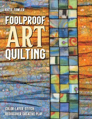 bokomslag Foolproof Art Quilting