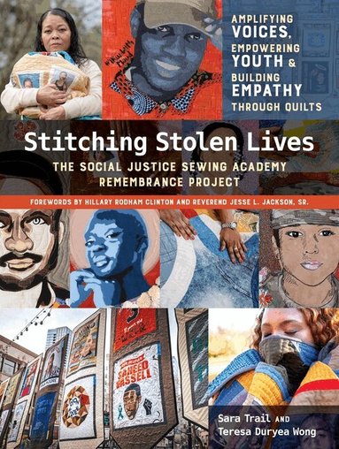 Sara Trail, Teresa Duryea Wong - Stitching Stolen Lives, Inbunden