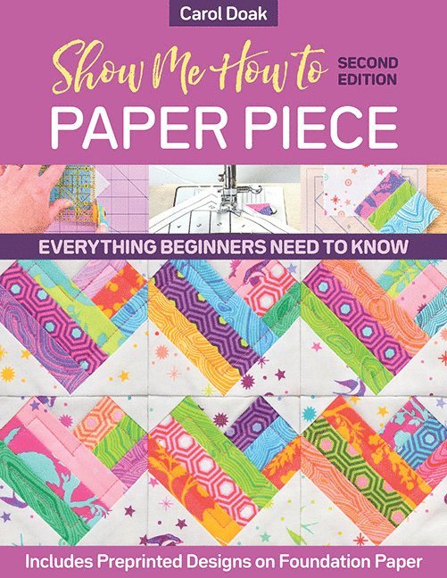 Carol Doak, Carol Doak - Show Me How to Paper Piece (Second Edition), Häftad