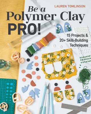 bokomslag Be a Polymer Clay Pro!