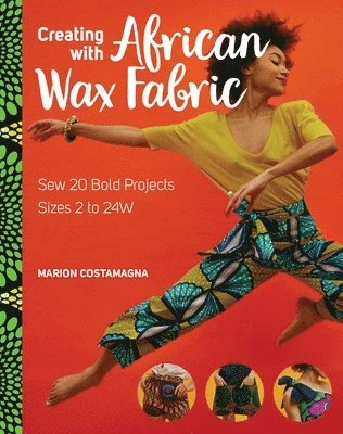 bokomslag Creating with African Wax Fabric