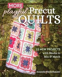 bokomslag More Playful Precut Quilts
