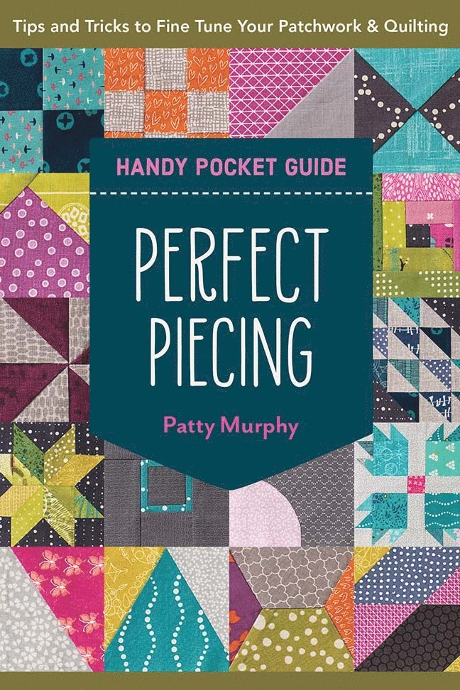 Patty Murphy - Perfect Piecing Handy Pocket Guide, Häftad