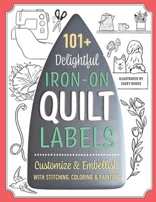 bokomslag 101+ Delightful Iron-on Quilt Labels