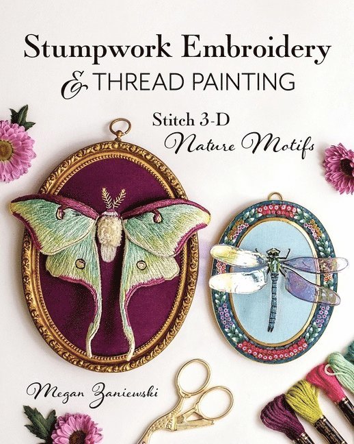 Stumpwork Embroidery & Thread Painting 1