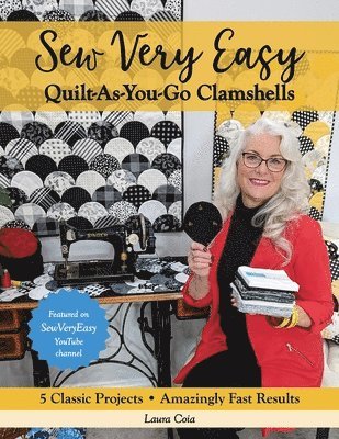 Laura Coia - Sew Very Easy Quilt-As-You-Go Clamshells, Häftad
