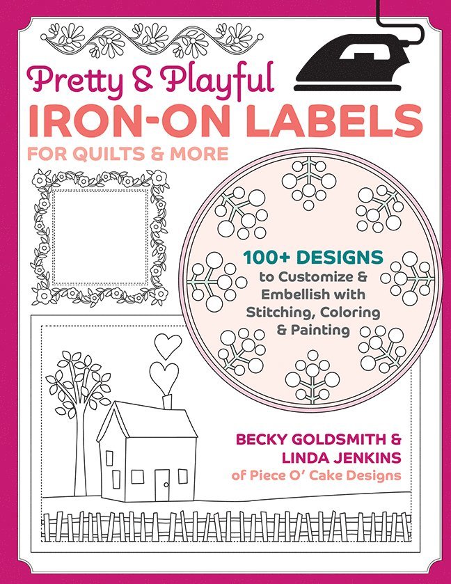 Becky Goldsmith, Linda Jenkins, Becky Goldsmith - Pretty & Playful Iron-on Labels for Quilts & More, Häftad