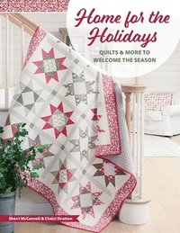 bokomslag Home for the Holidays: Quilts & More to Welcome the Season