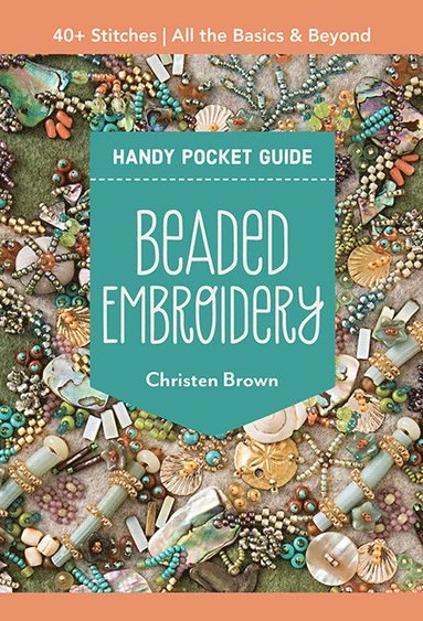 bokomslag Beaded Embroidery Handy Pocket Guide