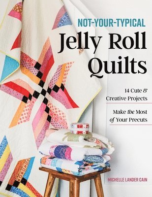 bokomslag Not-Your-Typical Jelly Roll Quilts