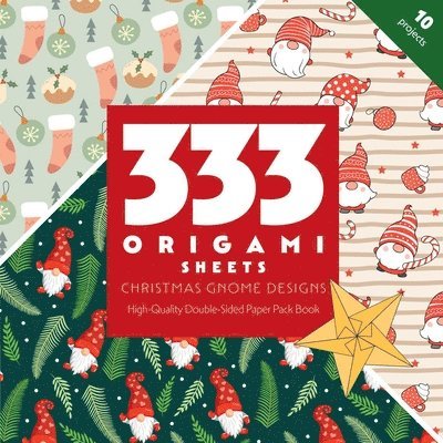 Publishing - 333 Origami Sheets Christmas Gnome Designs: High-Quality Double-Sided Paper Pack Book, Häftad