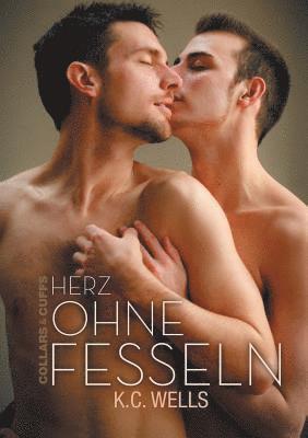 K Wells, K. Wells, K.C. Wells - Herz ohne Fesseln (Translation), Häftad
