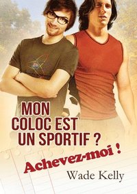 bokomslag Mon coloc est un sportif ? Achevez-moi ! (Translation)