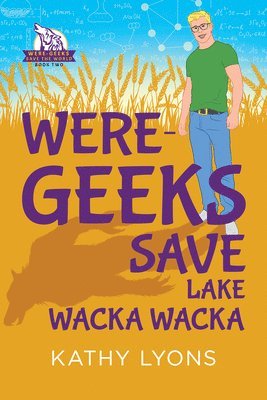 Were-Geeks Save Lake Wacka Wacka 1