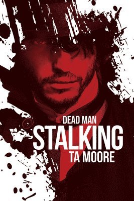 Ta Moore - Dead Man Stalking: Volume 1, Häftad