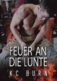 bokomslag Feuer an die Lunte