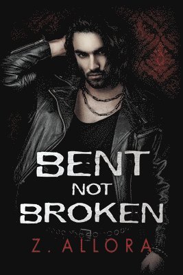 Bent Not Broken 1