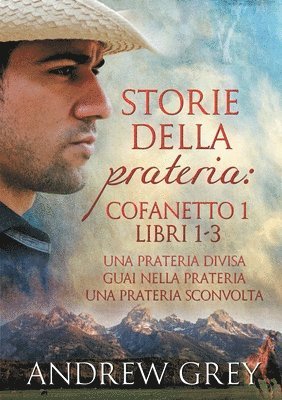 bokomslag Storie della prateria: Cofanetto 1 Libri 1-3