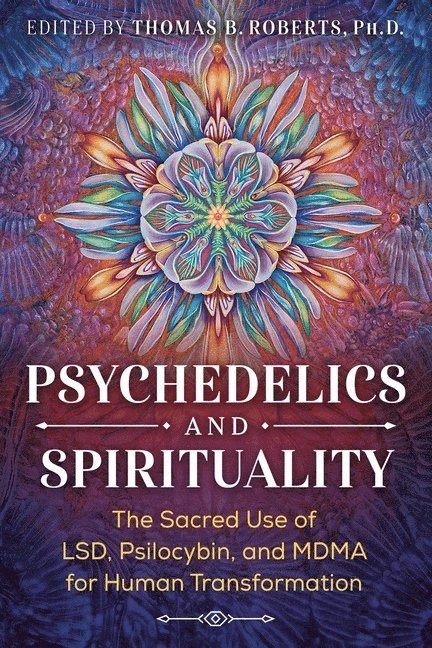 Thomas B. Roberts, Ph.D. Roberts, Thomas B. - Psychedelics and Spirituality, Häftad