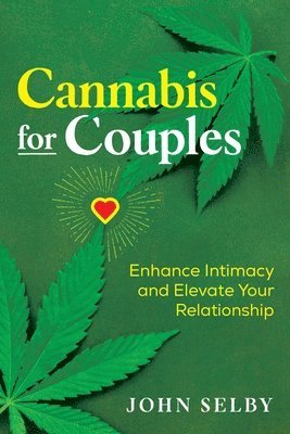 John Selby, John Selby - Cannabis for Couples, Häftad