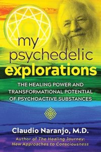 bokomslag My Psychedelic Explorations