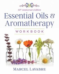 bokomslag Essential Oils and Aromatherapy Workbook