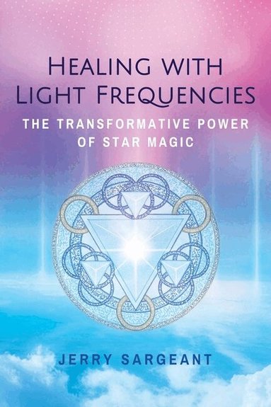 Jerry Sargeant - Healing with Light Frequencies, Häftad