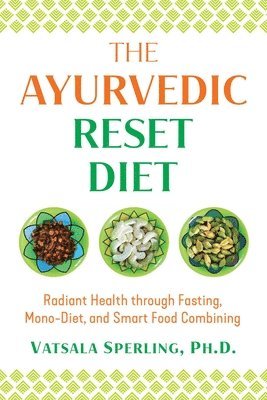 Vatsala Sperling - Ayurvedic Reset Diet, Häftad