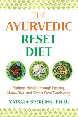 The Ayurvedic Reset Diet 1