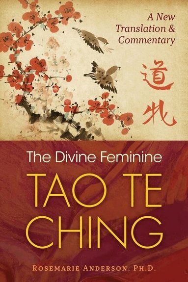 Rosemarie Anderson - Divine Feminine Tao Te Ching, Häftad